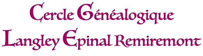 Cercle Généalogique Langley Epinal Remiremont